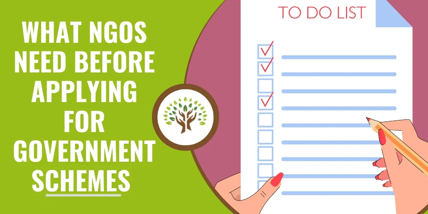 What NGOs Need Before Applying for Government Schemes: ( A Complete Roadmap Alongwith Checklists )