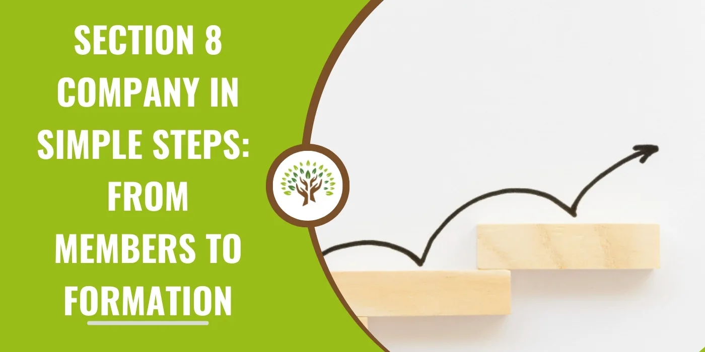 Section 8 Company in Simple Steps: From Members to Formation