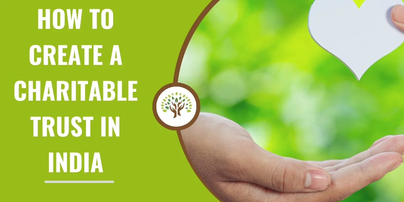 How To Create a Charitable Trust in India
