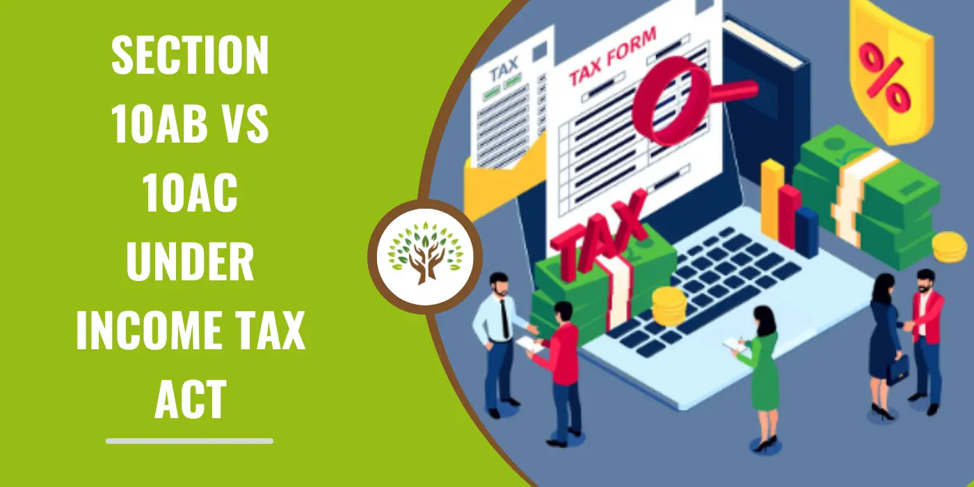 Section 10AB vs 10AC under Income Tax Act