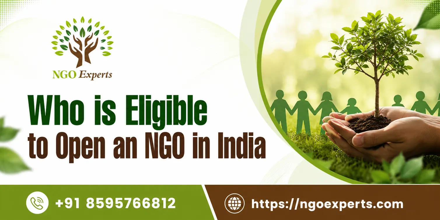 Who is Eligible to Open an NGO in India? Complete Guide 2026